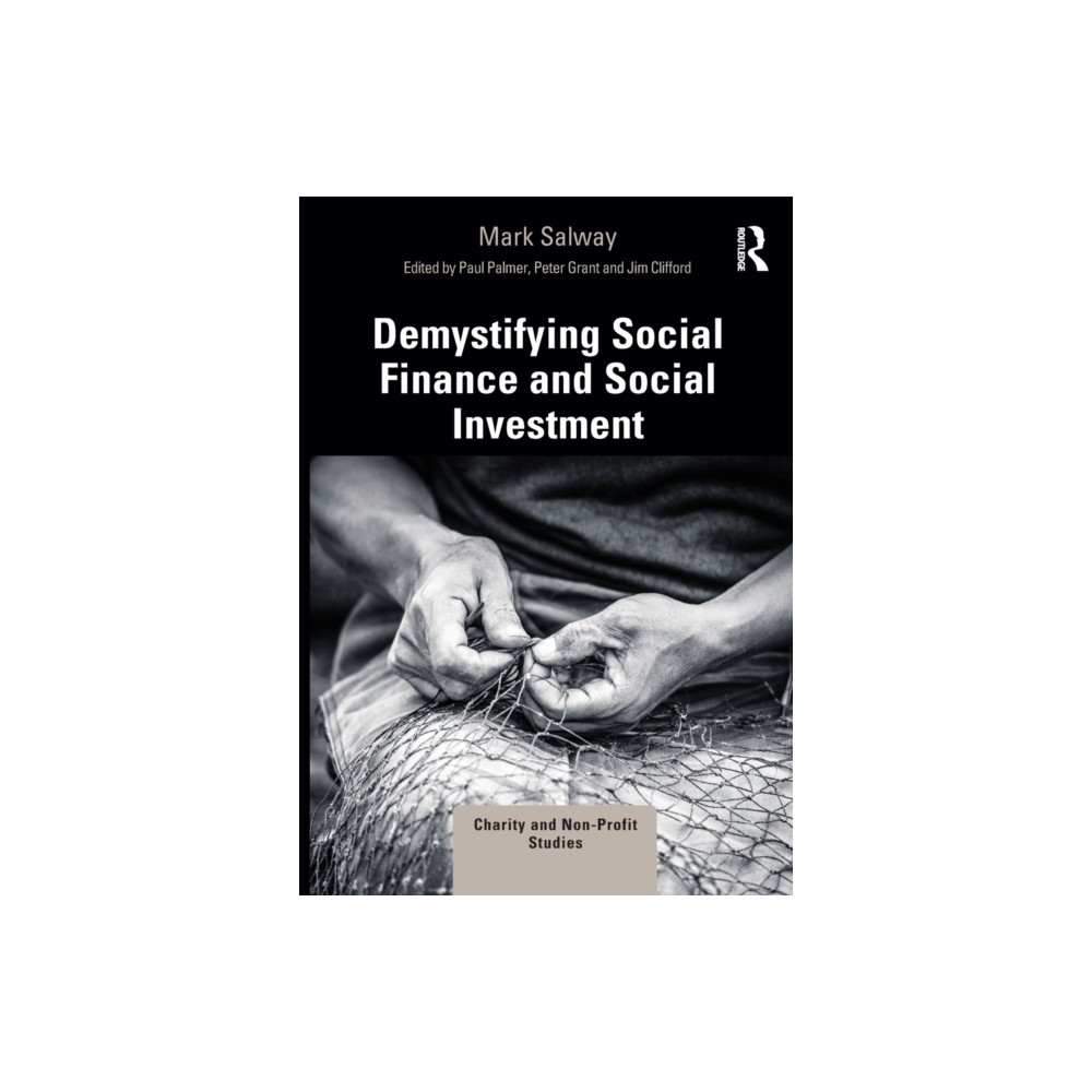 Demystifying Social Finance and Social Investment (häftad, english) Taylor & francis ltd