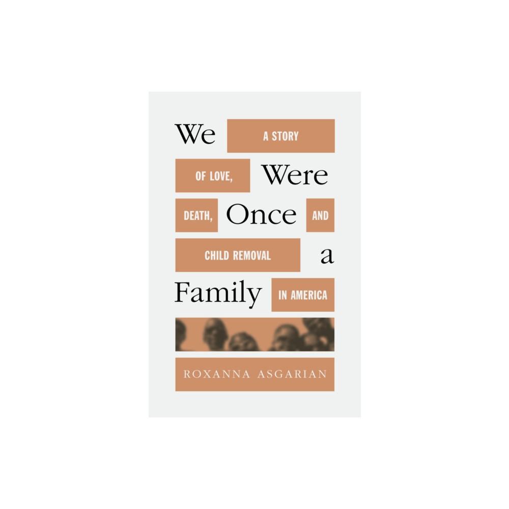 We Were Once a Family (inbunden, english) Farrar, Straus and Giroux