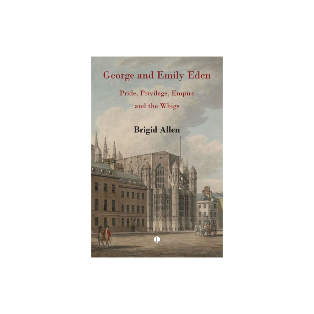 George and Emily Eden (inbunden, english) James Clarke & Co Ltd