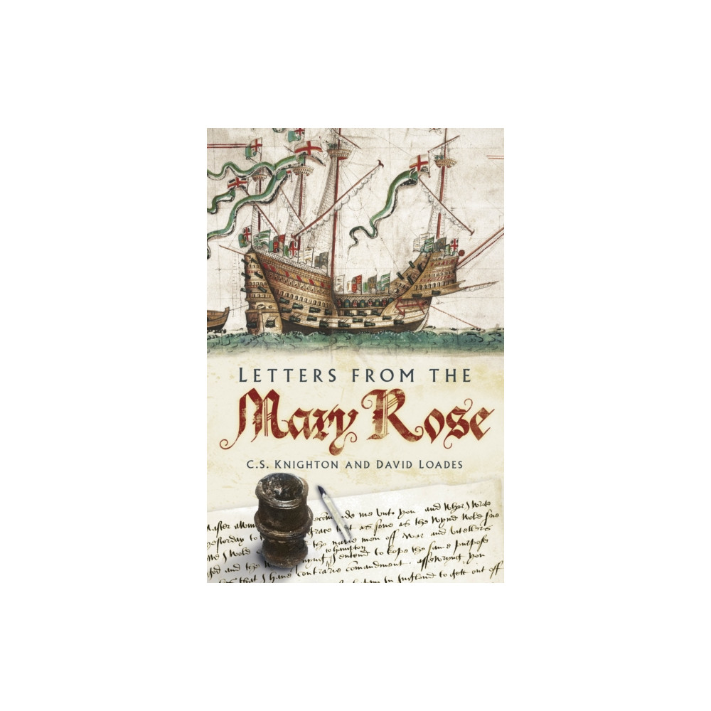 Letters from the Mary Rose (häftad, english) The History Press Ltd