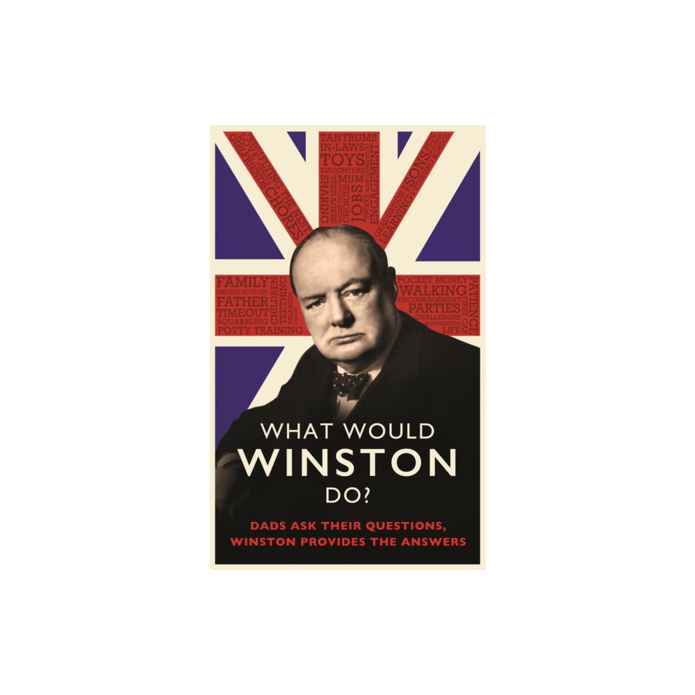 What Would Winston Do?: Dads ask their questions, Winston provides the answers (inbunden, english) Little, Brown Book Group