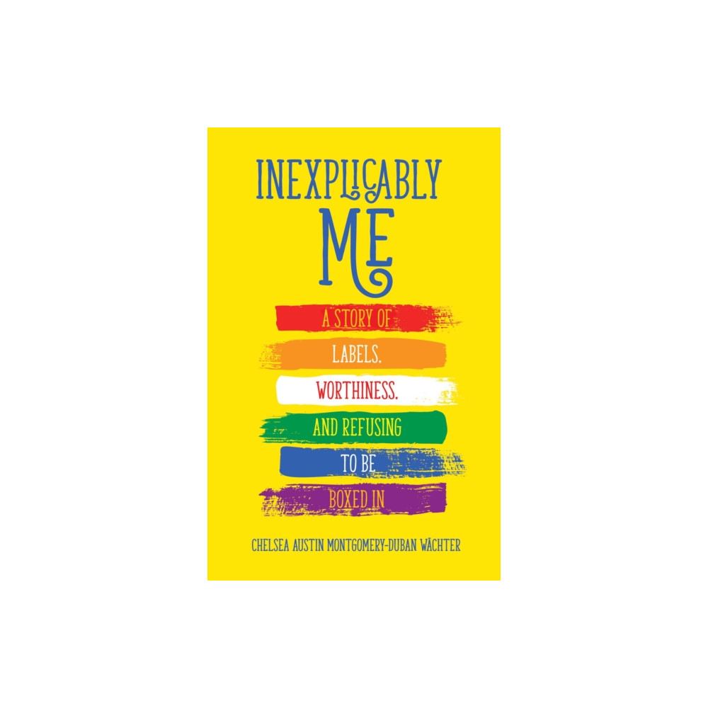 Inexplicably Me (häftad, english) Health Communications