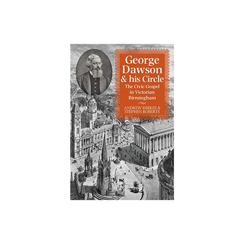 George Dawson and His Circle (häftad, english) The Merlin Press Ltd