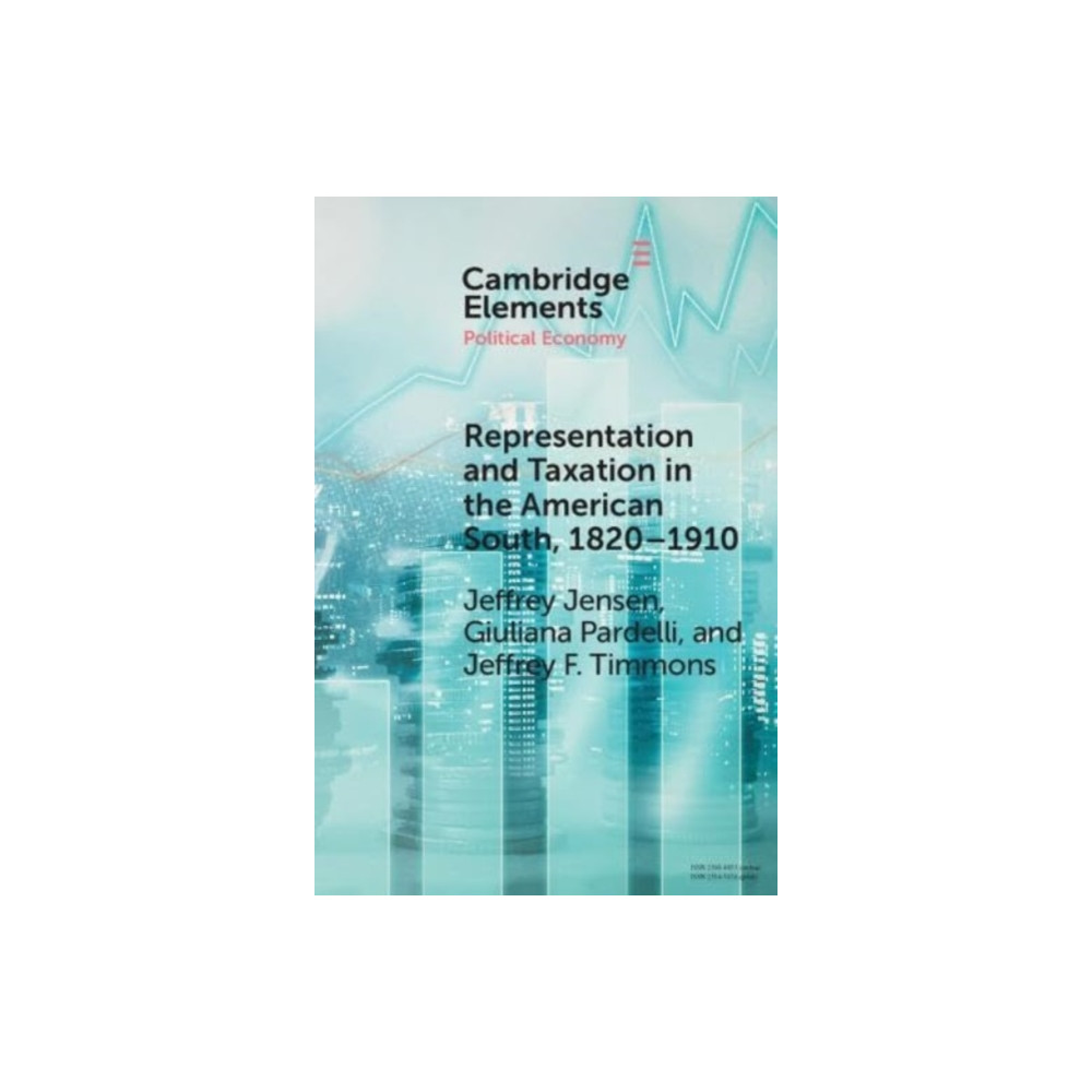 Representation and Taxation in the American South, 1820–1910 (häftad, english) Cambridge University Press