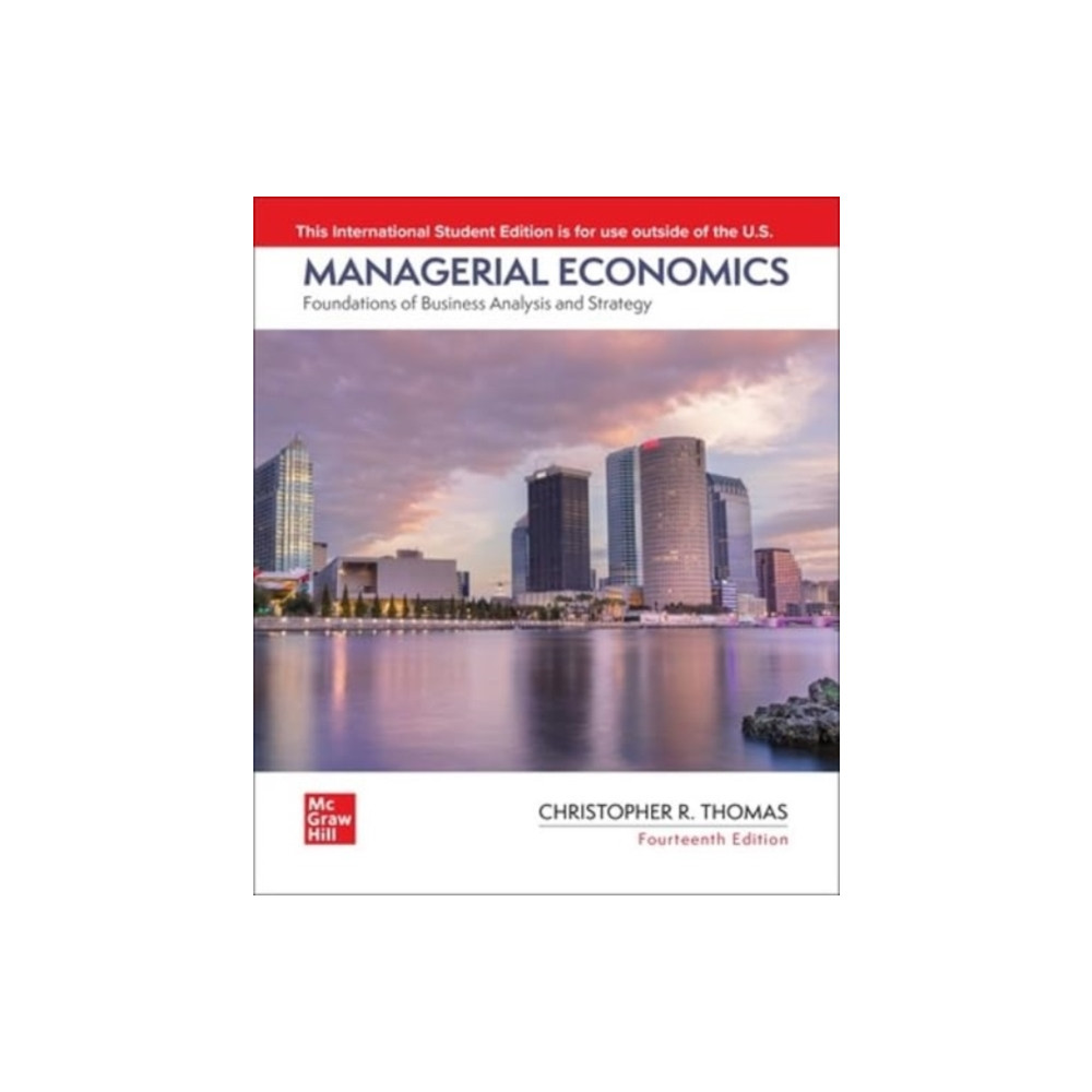 Managerial Economics: Foundations of Business Analysis and Strategy ISE (häftad, eng)
