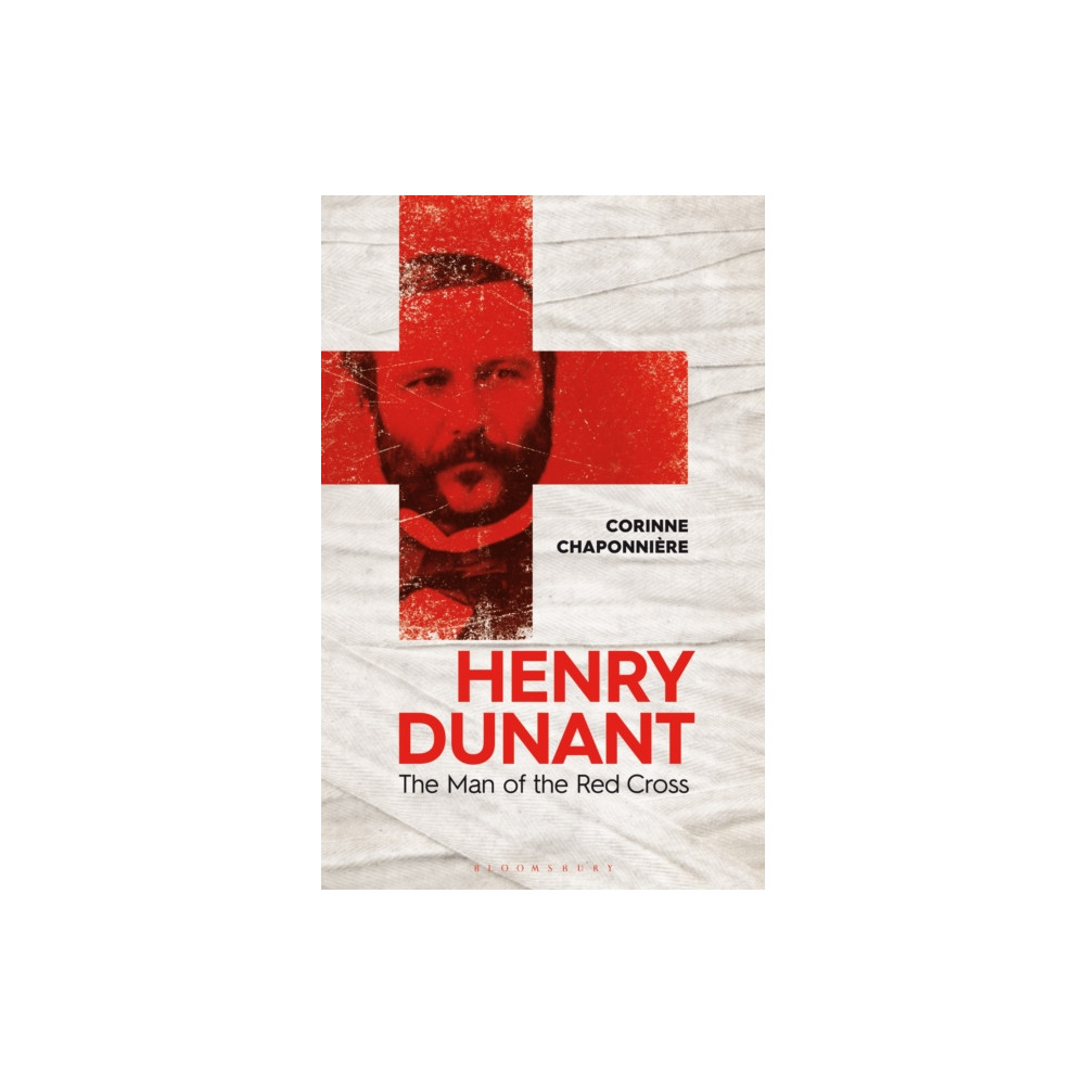 Henry Dunant (inbunden, english) Bloomsbury Publishing PLC