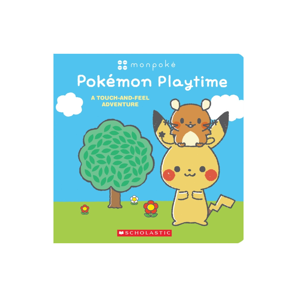 Monpoke: Pokemon Playtime (Touch-and-Feel Book) (inbunden, english) Scholastic US