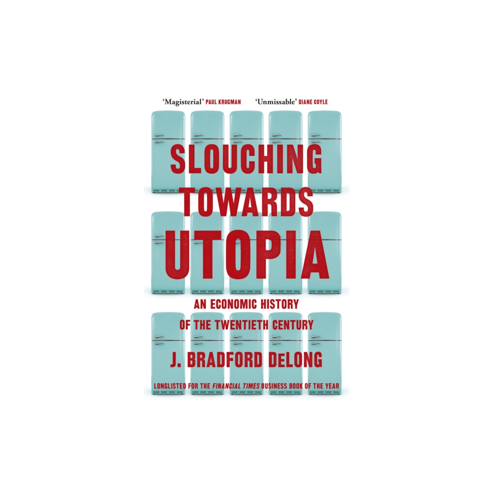 Slouching Towards Utopia (häftad, english) John Murray Press