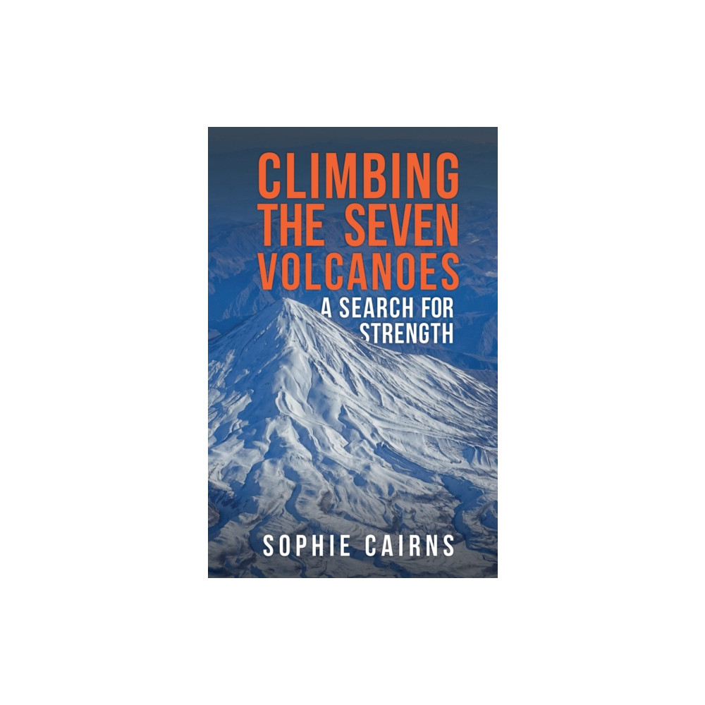 Climbing the Seven Volcanoes (häftad, english) Amberley Publishing