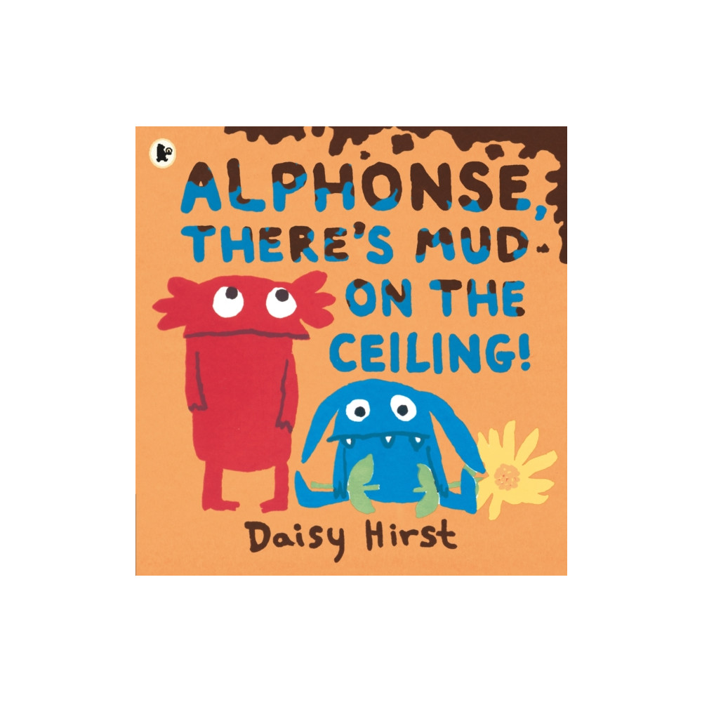 Alphonse, There's Mud on the Ceiling! (häftad, english) Walker Books Ltd