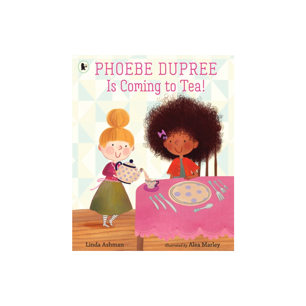Phoebe Dupree Is Coming to Tea! (häftad, english) Walker Books Ltd