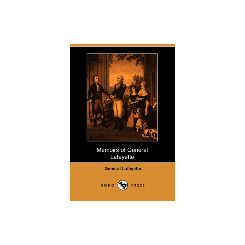 Memoirs of General Lafayette (Dodo Press) (häftad, english) Dodo Press