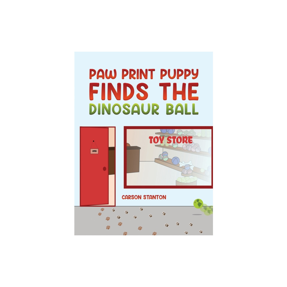 Austin Macauley Publishers Paw Print Puppy Finds the Dinosaur Ball (häftad, eng)