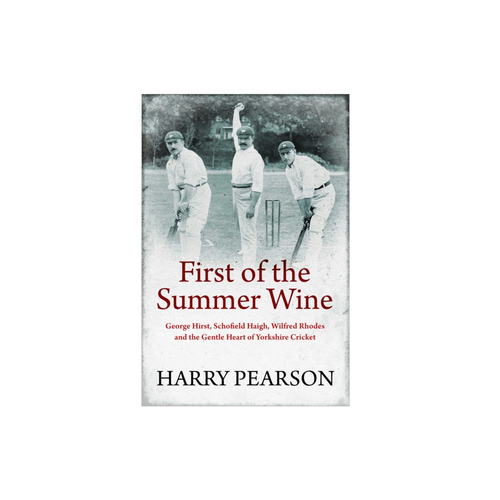 First of the Summer Wine (inbunden, english) Simon & Schuster Ltd