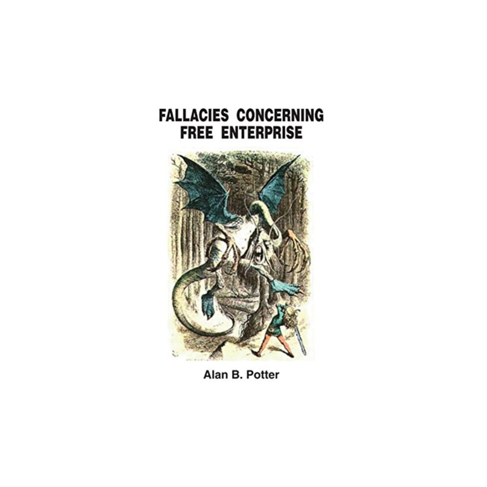 Fallacies Concerning Free Enterprise (häftad, english) Trafford Publishing