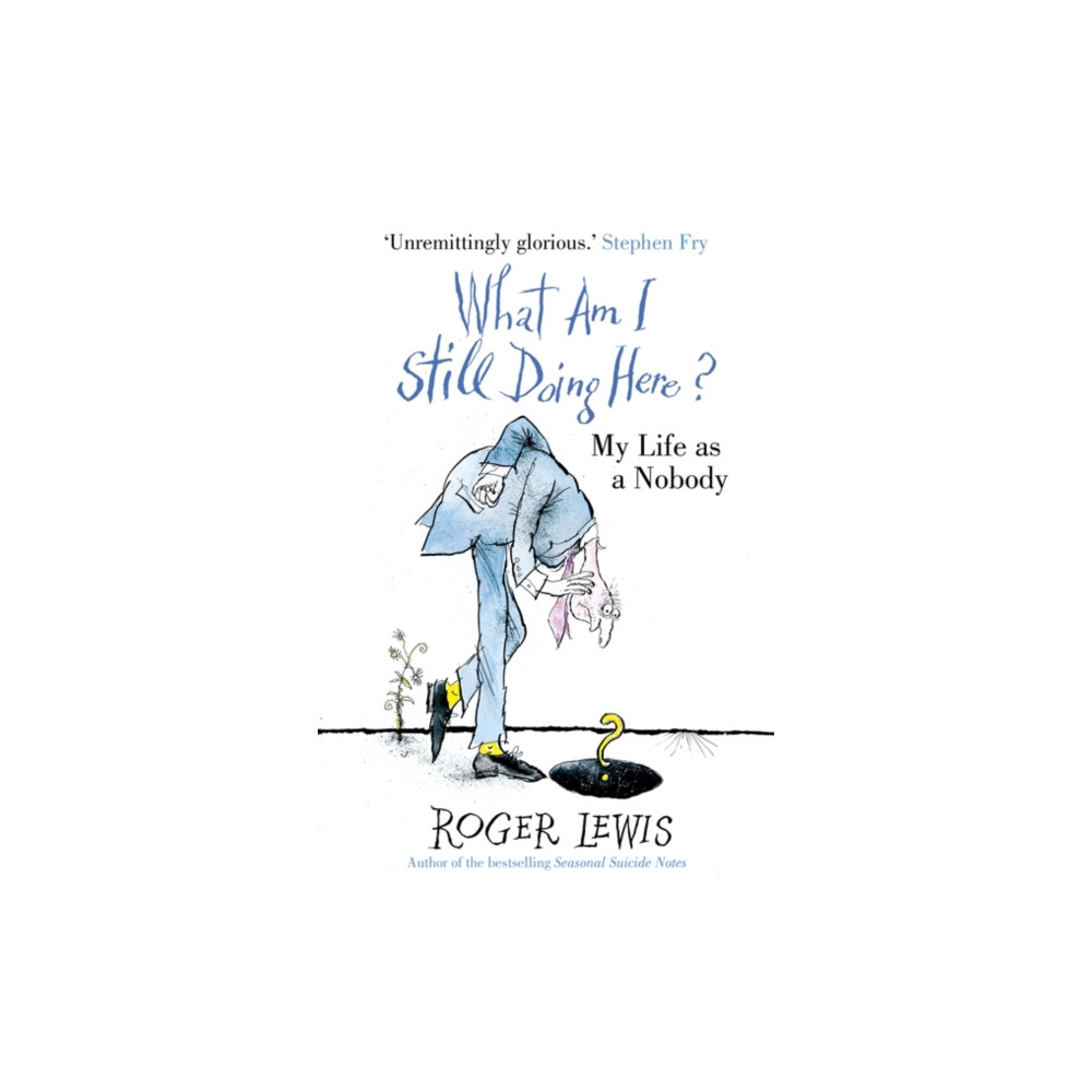 What Am I Still Doing Here? (häftad, english) Hodder & Stoughton