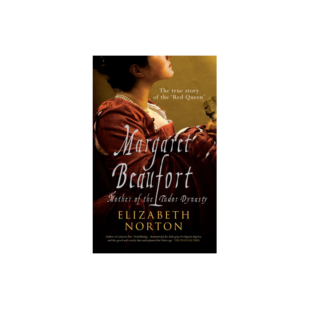 Margaret Beaufort (häftad, english) Amberley Publishing