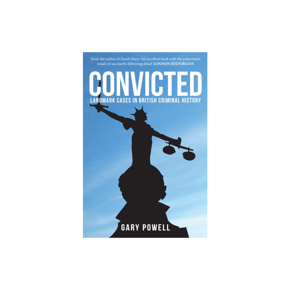 Convicted (häftad, english) Amberley Publishing
