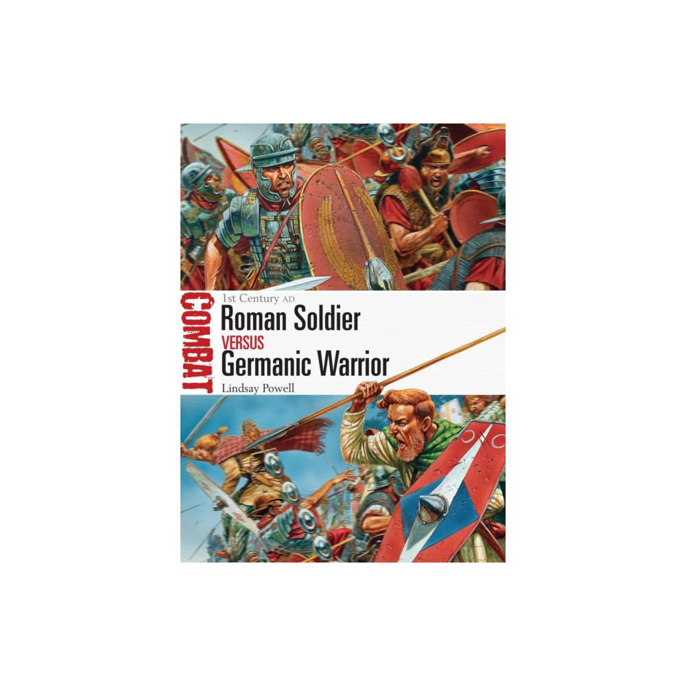 Roman Soldier vs Germanic Warrior (häftad, english) Bloomsbury Publishing PLC
