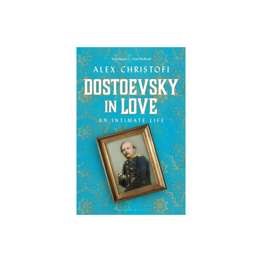 Dostoevsky in Love (inbunden, english) Bloomsbury Publishing PLC