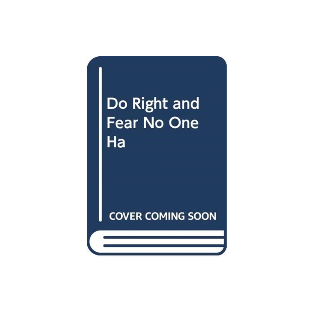 Do Right and Fear No One (inbunden, english) Simon & Schuster Ltd