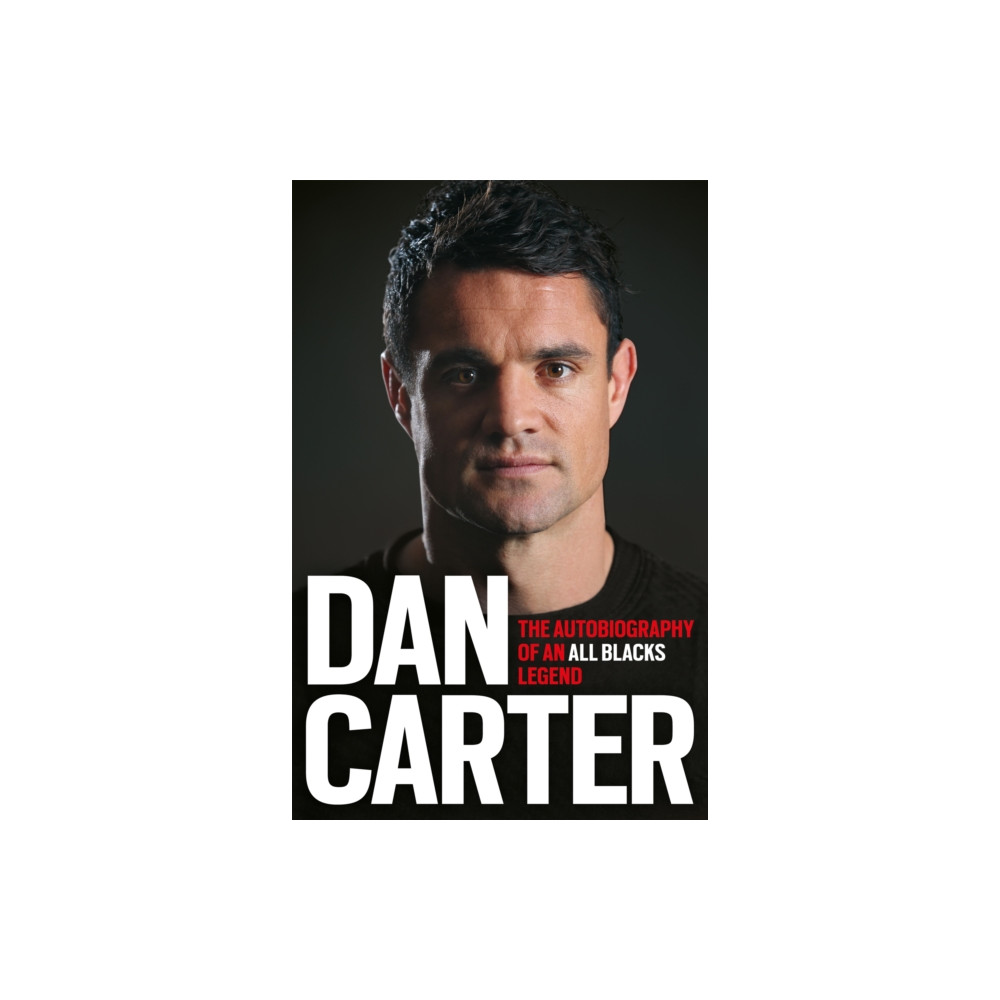 Dan Carter: The Autobiography of an All Blacks Legend (häftad, english) Headline Publishing Group