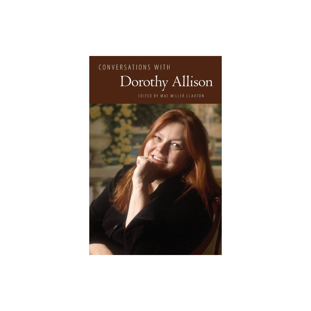 Conversations with Dorothy Allison (häftad, english) University Press of Mississippi
