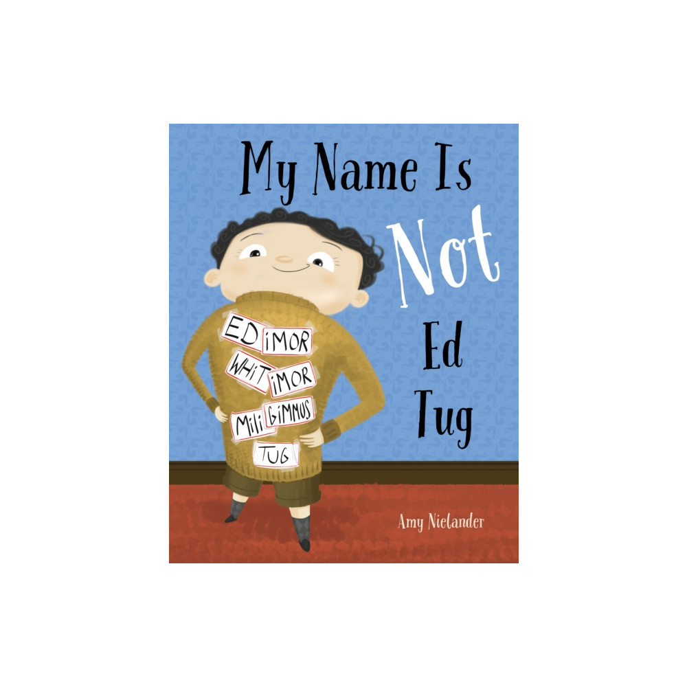 My Name is Not Ed Tug (inbunden, english) West Margin Press