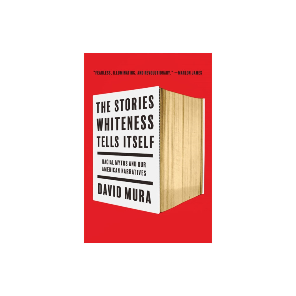 The Stories Whiteness Tells Itself (häftad, english) University of Minnesota Press