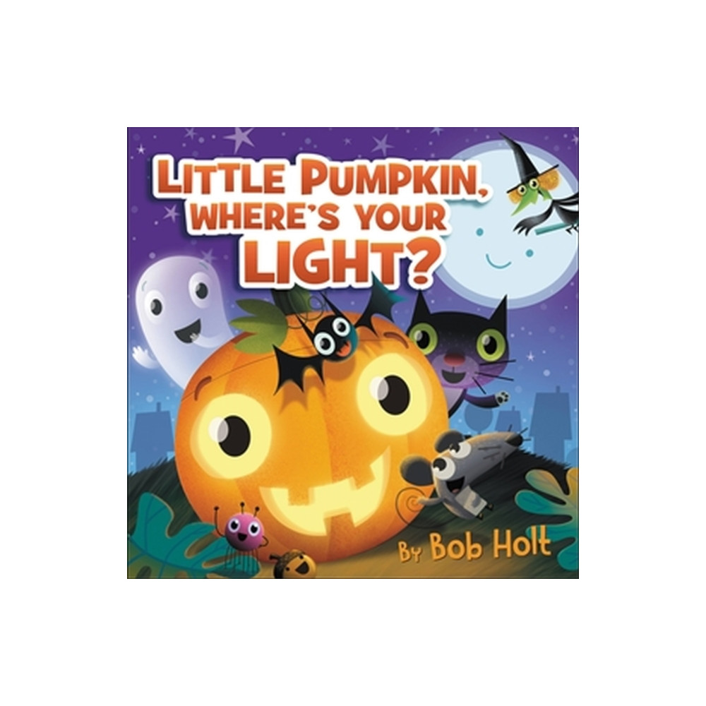 Little Pumpkin, Where’s Your Light? (bok, board book, english) Little, Brown & Company