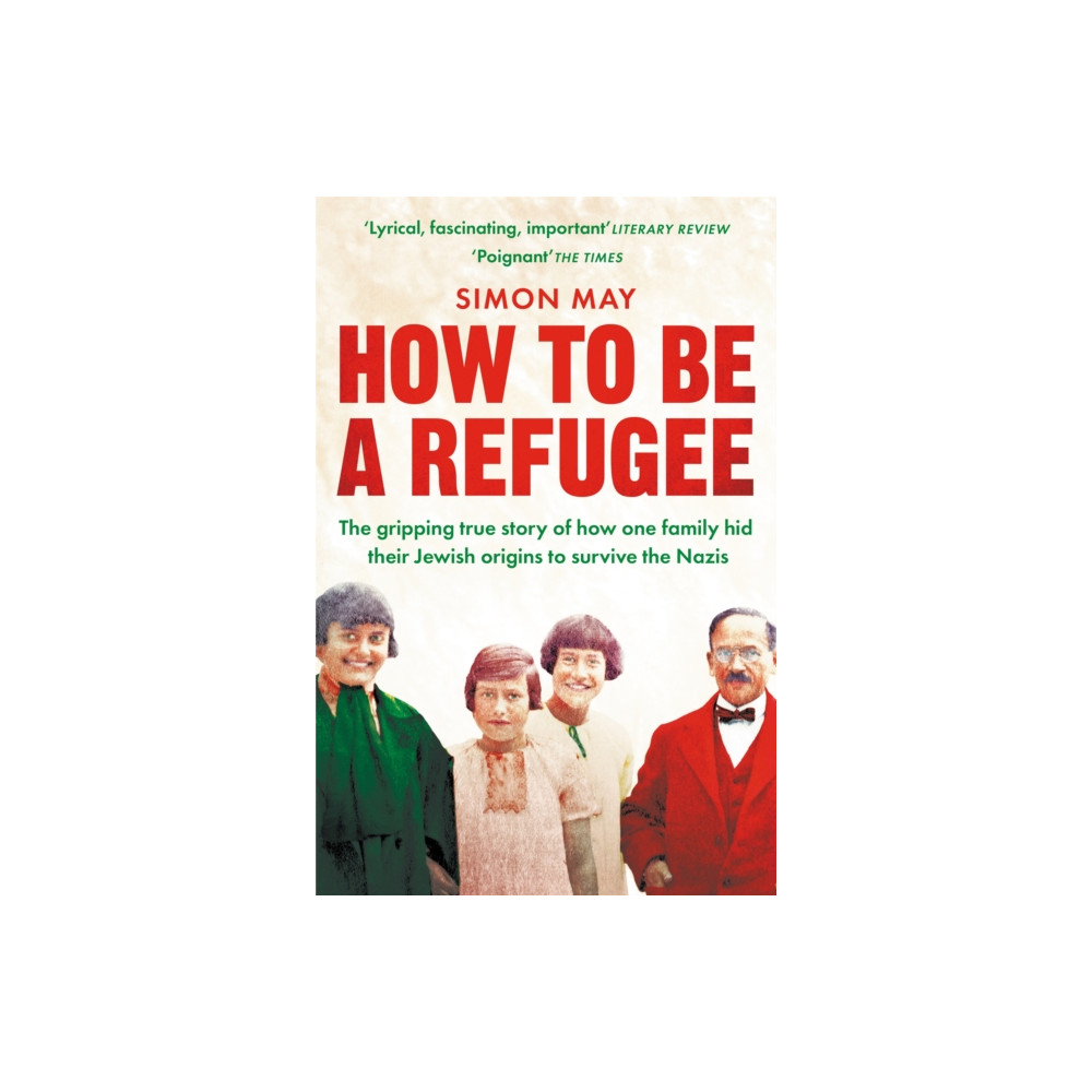 How to Be a Refugee (häftad, english) Pan Macmillan