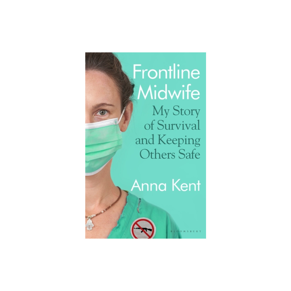 Frontline Midwife (häftad, english) Bloomsbury Publishing (UK)