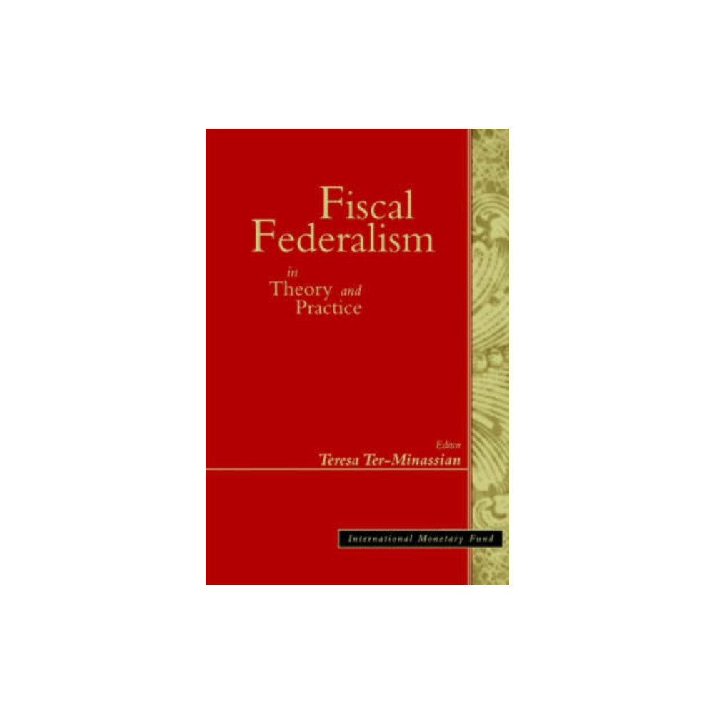 Fiscal Federalism in Theory and Practice (häftad, english) International Monetary Fund (IMF)