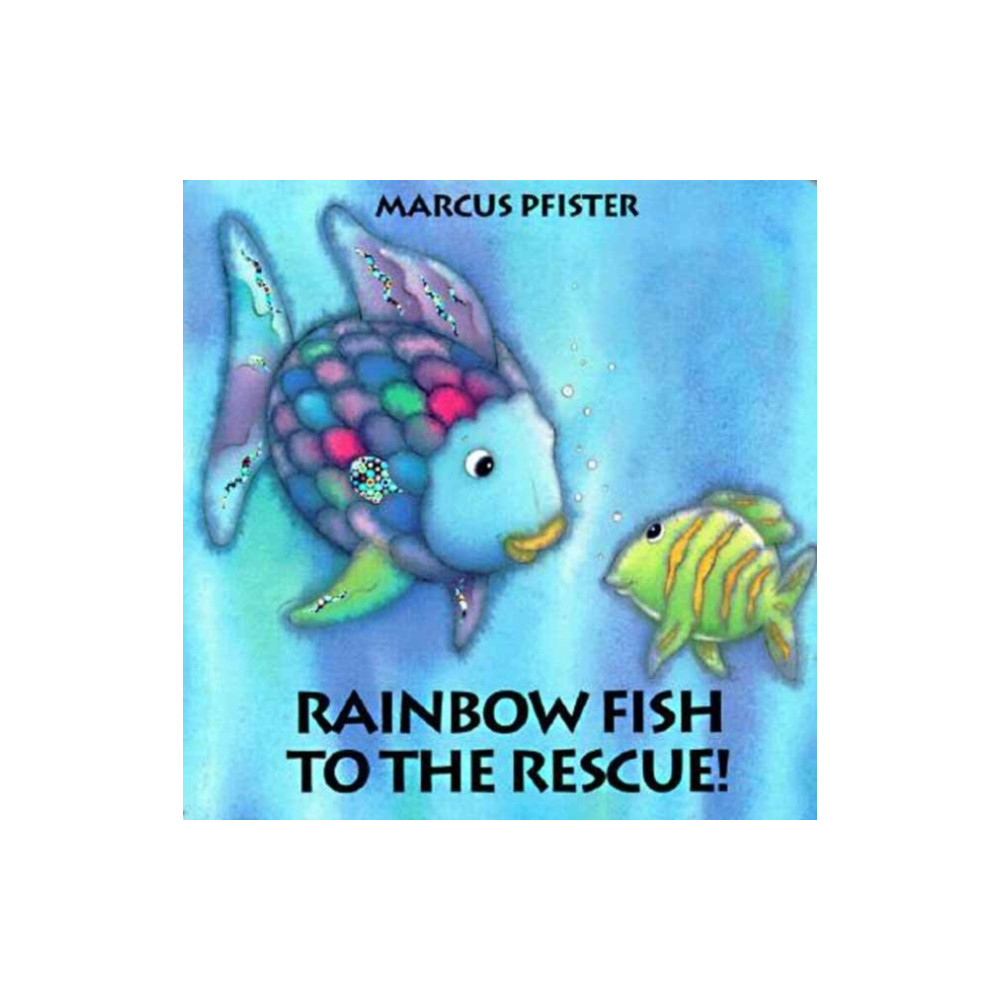 North-South Books (Nord-Sud Verlag AG) Rainbow Fish to the Rescue (bok, board book, eng)