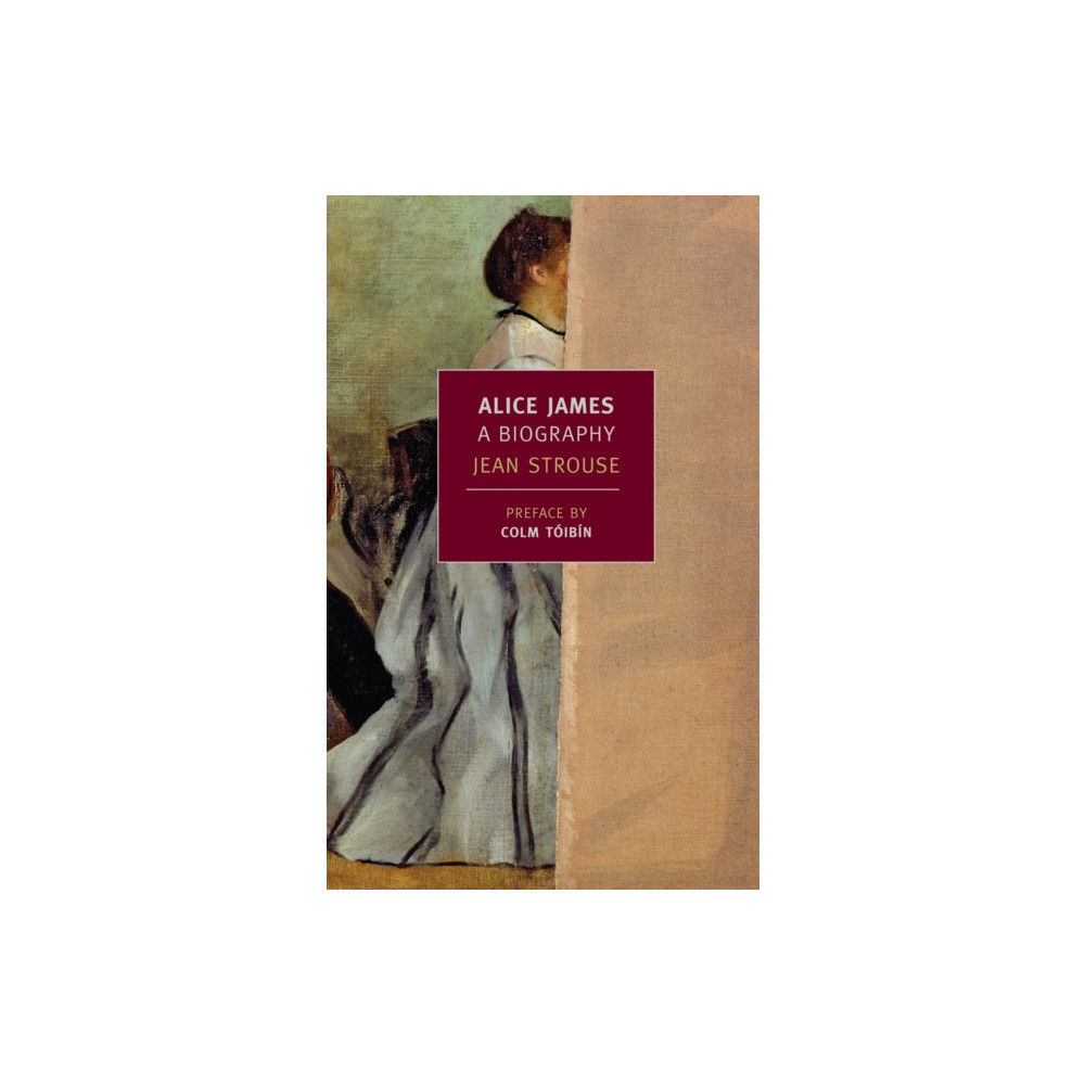 Alice James (häftad, english) The New York Review of Books, Inc