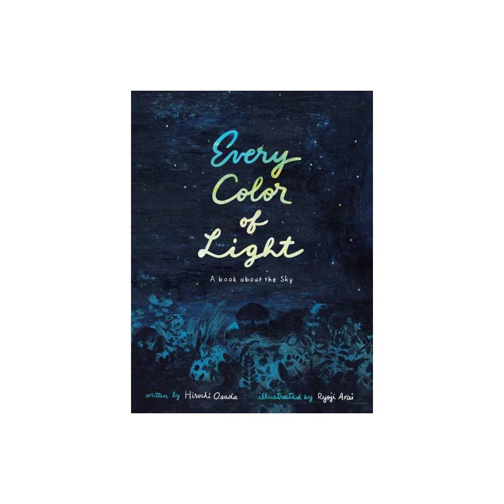 Every Color of Light (inbunden, english) Enchanted Lion Books