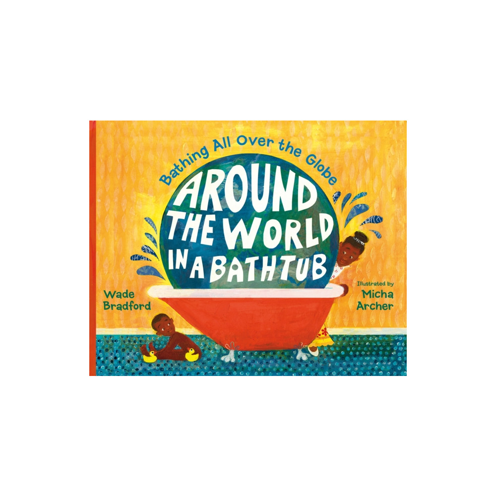Around the World in a Bathtub (inbunden, english) Charlesbridge Publishing,U.S.