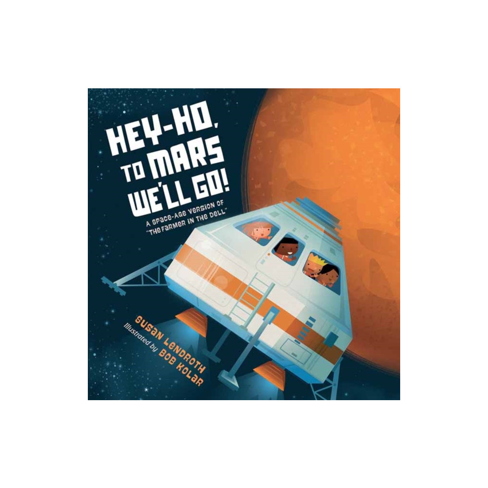 Charlesbridge Publishing,U.S. Hey-Ho, to Mars We'll Go! (bok, board book, eng)