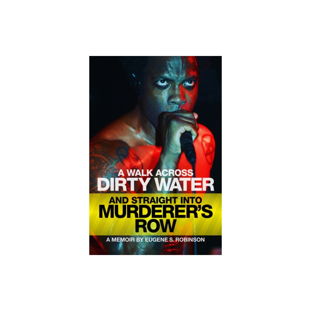A Walk Across Dirty Water And Straight Into Murderer's Row (häftad, english) Feral House,U.S.