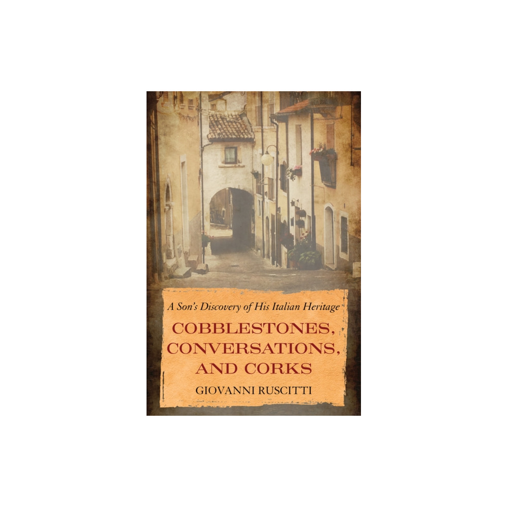 Cobblestones, Conversations, and Corks (häftad, english) Diversion Books