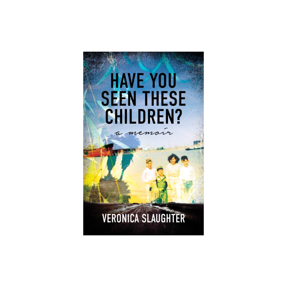 Have You Seen These Children? (häftad, english) She Writes Press