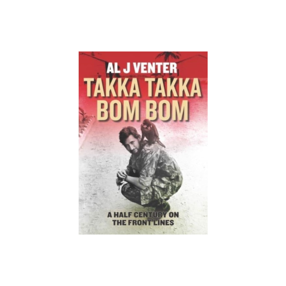 Takka Takka Bom Bom (inbunden, english) Casemate Publishers