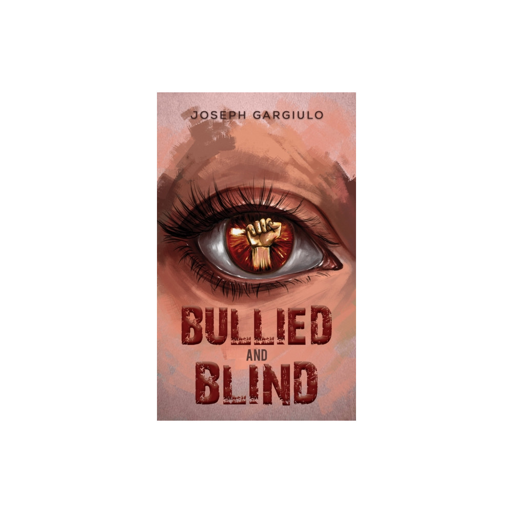 Bullied and Blind (häftad, english) Austin Macauley Publishers LLC