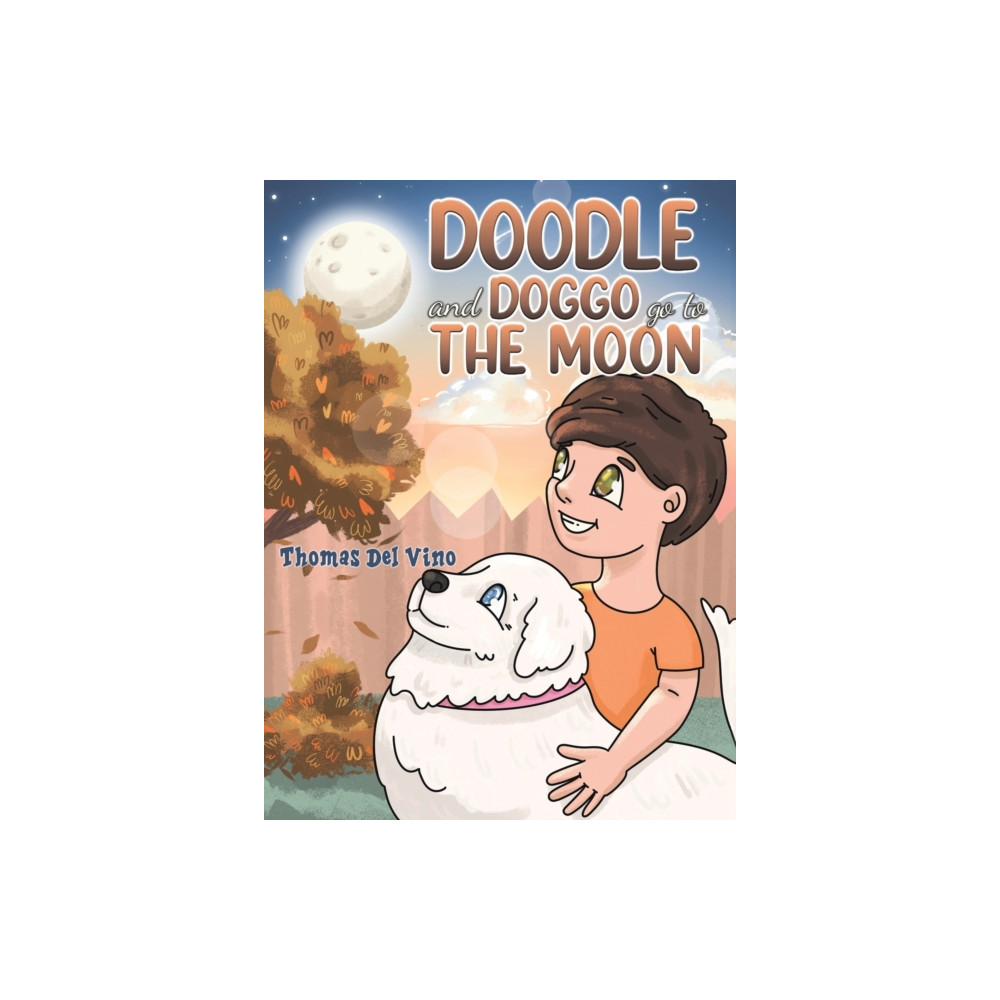 Doodle and Doggo go to the Moon (inbunden, english) Austin Macauley Publishers LLC