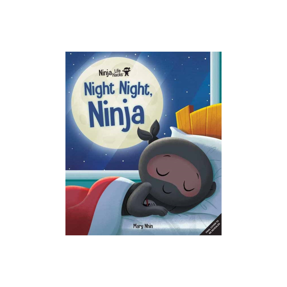 Ninja Life Hacks: Night Night Ninja (inbunden, english) Insight Editions