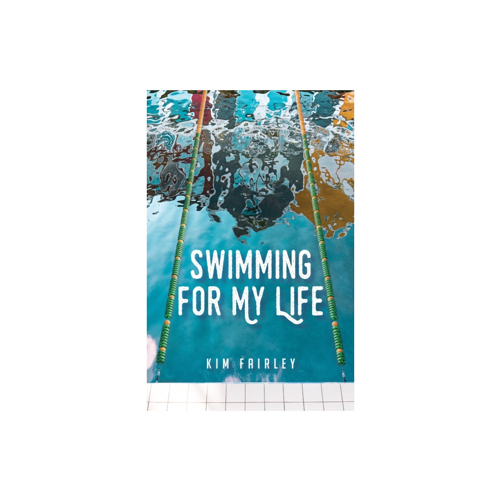 Swimming for My Life (häftad, english) She Writes Press