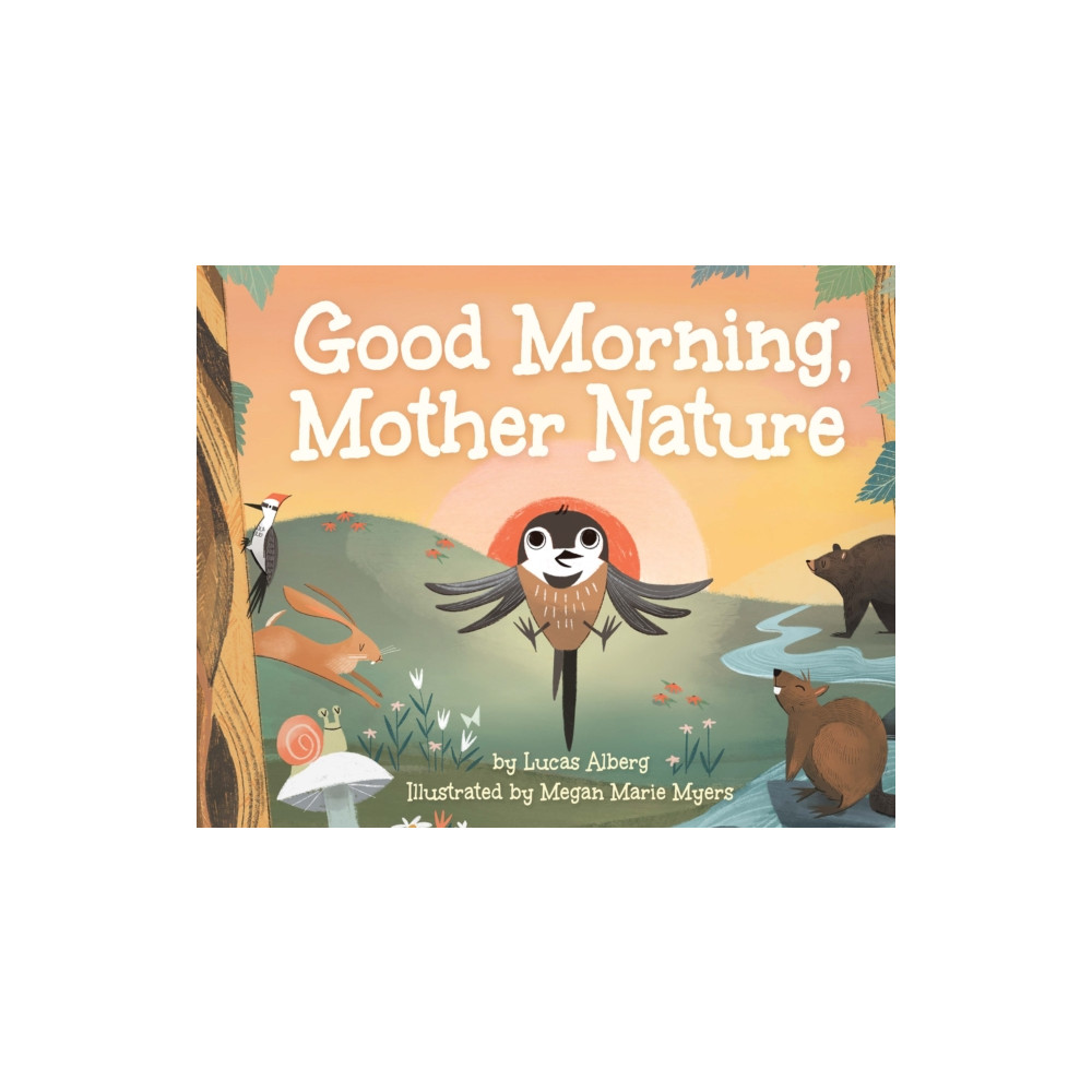 Good Morning, Mother Nature (inbunden, english) Adventure Publications, Incorporated