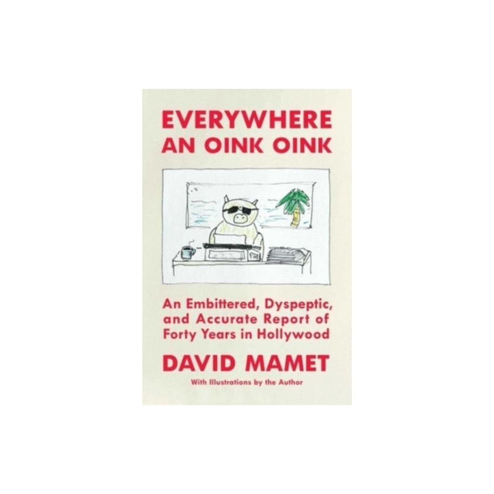 Everywhere an Oink Oink (inbunden, english) Simon & Schuster