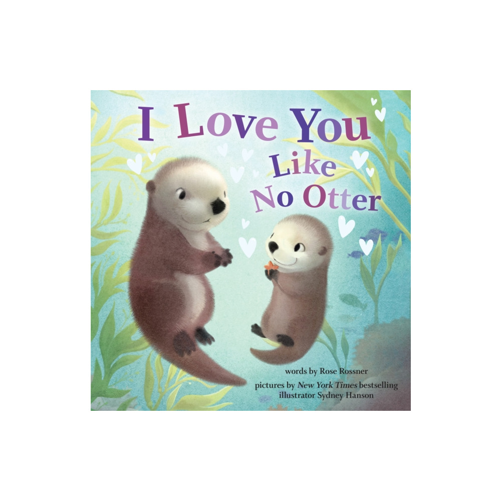 I Love You Like No Otter (inbunden, english) Sourcebooks, Inc