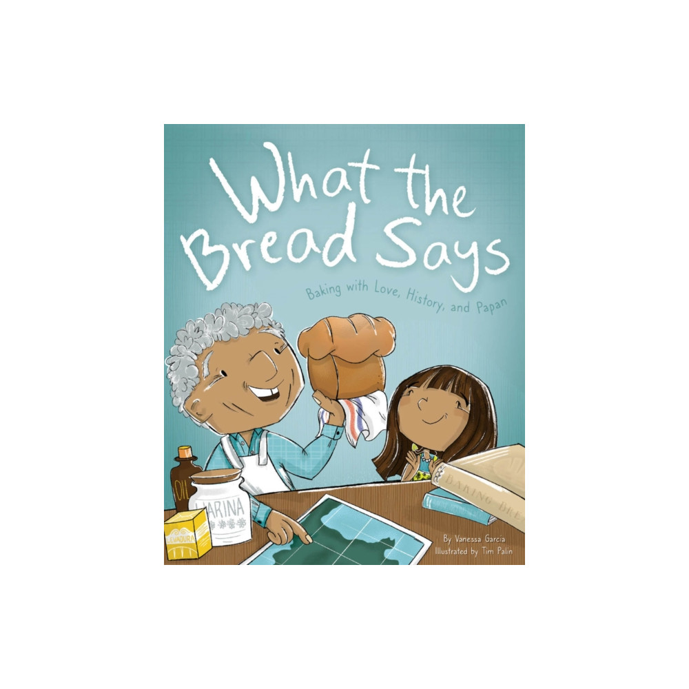 What the Bread Says (inbunden, english) Maria Dismondy Incorporated